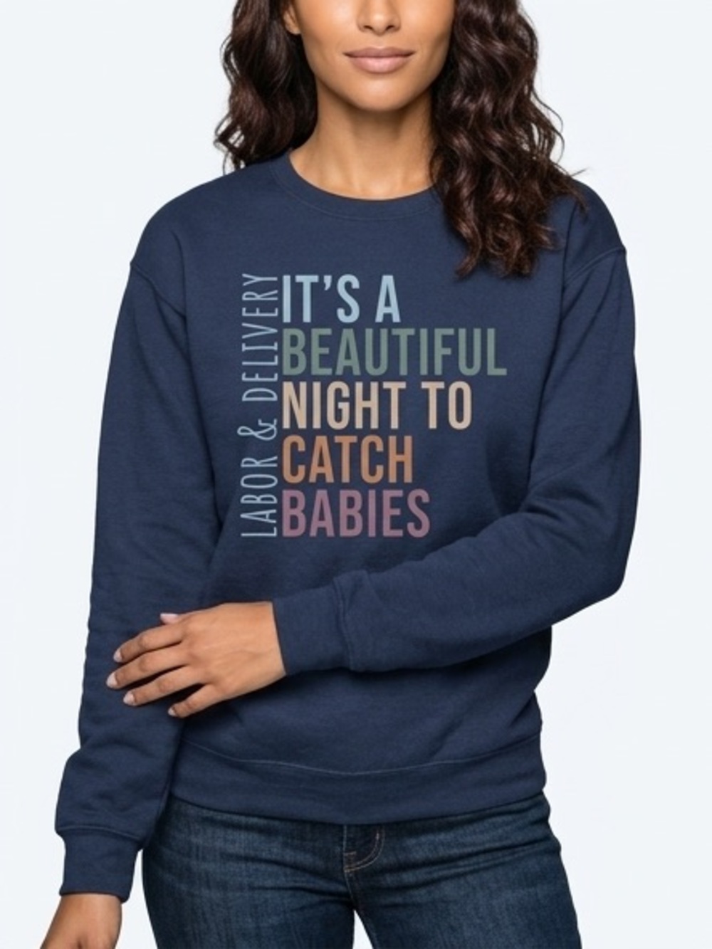 Beautiful Night to Catch Babies Custom sweatshirt. Labor nurses medium New